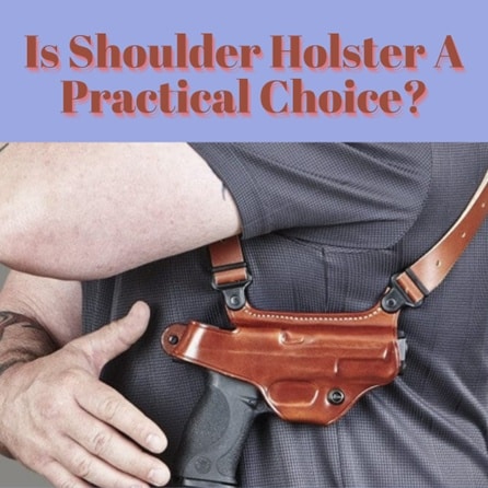 Is a Shoulder Holster a Practical Choice